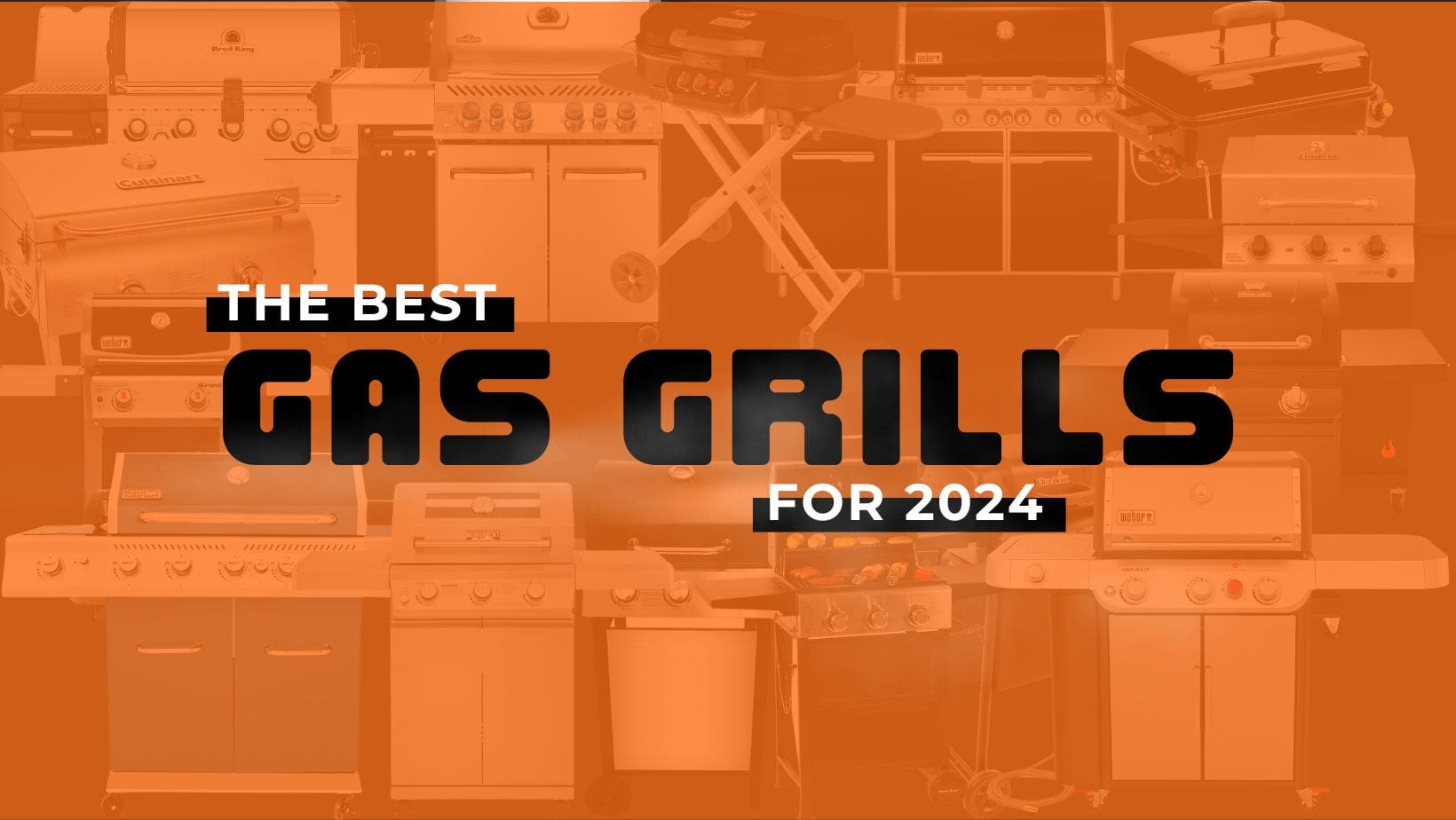 The Best Gas Grills for 2024 Grilling Co.